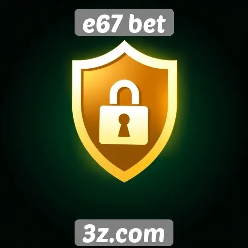 Recursos de segurança no site e67 bet